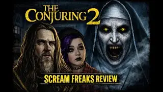 Scream Freaks | S01E10 |  The Conjuring 2