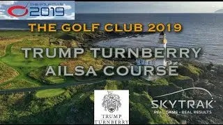 TGC 2019 SKYTRAK Golf Simulator - Trump Turnberry Ailsa Course