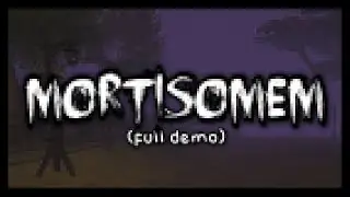 Mortisomem (Full Demo)
