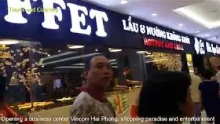 Opening a business center Vincom Hai Phong, shopping paradise and entertainment