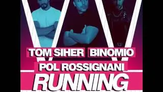 Tom Siher, Binomio feat. Pol Rossignani - Running (Radio Edit)