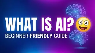 What is Artificial Intelligence? AI Explained for Beginners in 2025!