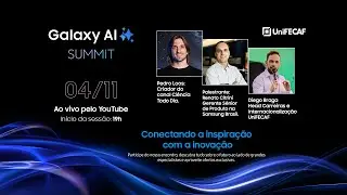 Galaxy AI Summit 2025: Intelig&ecirc;ncia Artificial na pr&aacute;tica com Pedro Loos e&nbsp;Renato&nbsp;Citrini