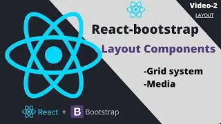 ⚛️React-Bootstrap Layout Components | Grid System & Media | Components