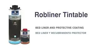 Robliner tintable, much more than a bed liner - Roberlo