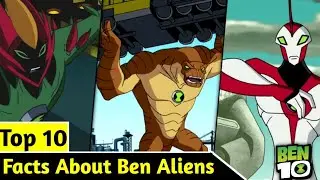 Top 10 Facts About Ben Aliens || Ben 10 || Ben 10 Facts || Explained In Hindi