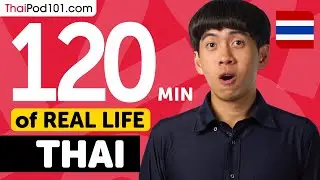 120 Minutes of Real-World Thai Listening & Speaking Training