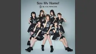 Say My Name!