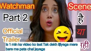 watchman part 2 Trailer review/  Priya gamre watchman part 2 released date / watchman Review /