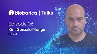 Biobarica Talks | Episode 06 - Kin. Gonzalo Monge 