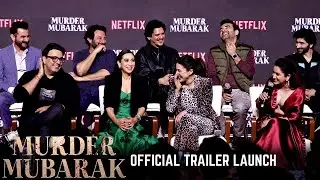 Murder Mubarak Trailer Launch UNCUT Sara Ali Khan, Pankaj Tripathi, Karishma Kapoor, Vijay Varma