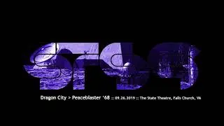 STS9 -- Dragon City / Peaceblaster '68 (Axed) - 09.26.2019 - The State Theatre, Falls Church, VA