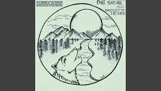 Fake Nature (feat. Bridgette Hearn)