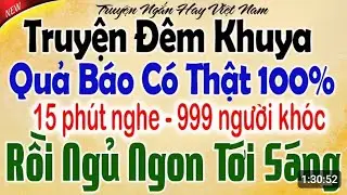 Phật dạy quả báo có thật , nghe rùi ngủ ngon tới sáng
