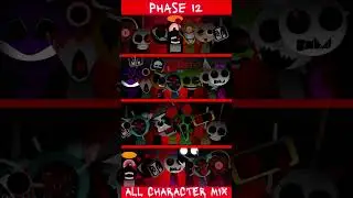 Sprunki Phase 12 | ALL CHARACTER MIX 👀💯