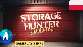Storage Hunter Simulator Gameplay PC odc #15 pl 4k - Zaczynamy powoli dalszą ekspansję