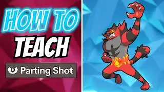 How to Teach Incineroar Parting Shot