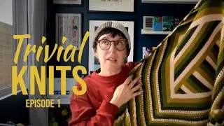Trivial Knits Episode 1 - Westknits Geogradient, Lindal Pixie, Brewmaster Hat,  Mosaic Blanket