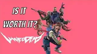 Is It Worth It? (Wanted Dead Review)