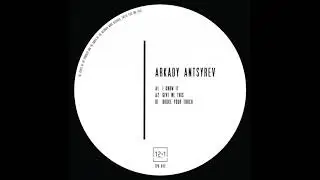 Arkady Antsyrev - Broke Your Touch (Original Mix)