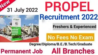 propel Job|Mechanical job|Graduate jobs|b tech jobs |Job vacancy 2022|propel Jobs 2022|Fresher