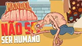 APRENDENDO A SER HUMANO! - Manual Samuel #1