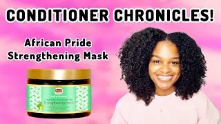 Conditioner Chronicles: African Pride Strengthening Mask | High Porosity + Fine Strands