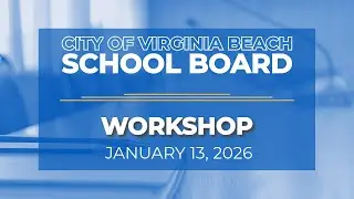 School Board Workshop - 1/13/26