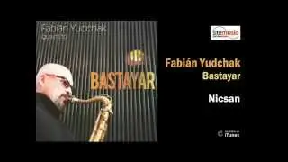 Fabi&aacute;n Yudchak Quinteto / Bastayar - Nicsan