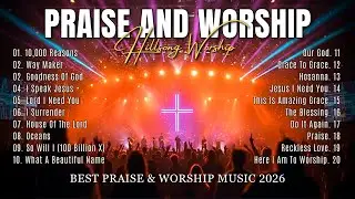 Hillsong Worship Best Praise Songs Collection 2026✝️New Worship Songs Playlist - 10,000 Reasons