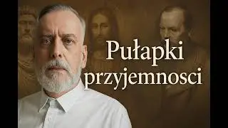 Pułapki przyjemności &ndash; Robert Rutkowski, Marek Aureliusz, Biblia i Dostojewski o prawdzie życia