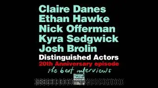 20th Anniversary Celebration with distinguished actors Claire Danes, Ethan Hawke, Nick Offerman,