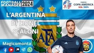 FM 24 ITA/ENG ARGENTINA LIONEL SCALONI IN COPA AMERICA '24 - TACTICS