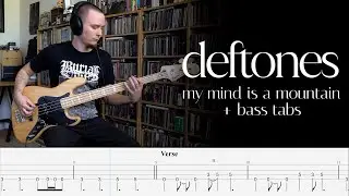 Deftones - my mind is a mountain - Bass Cover + tabs