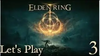 Elden Ring Let's Play: Faith Part 3