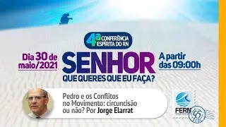 5) JORGE ELARRAT - Pedro e os conflitos no movimento: circuncisão ou não? [4ªCEERN]