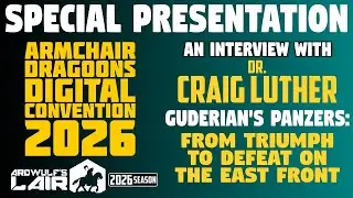 ACDC 2026 Guderian's Panzers: From Triumph to Defeat on the East Front with Dr. Craig Luther