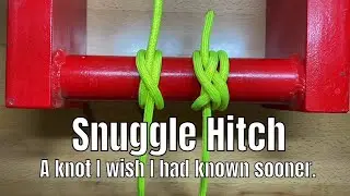 Snuggle Hitch - One of the best hitch knots I didn’t know.