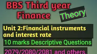 BBS third year finance lesson 2 :theory notes( financial instruments and interest rate) All notes