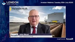 Harland & Wolff CEO John Wood gives Islandmagee, funding and outlook update to London South East