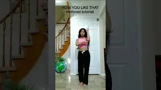 How You Like That-BLACKPINK♡ #trending #kpop #mirror #tutorial #kpopdancecover #blackpink #dance #bp
