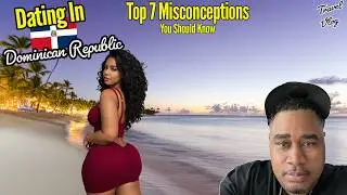 7 Misconceptions About Dating Dominican Women &ndash; Revealed!  🇩🇴