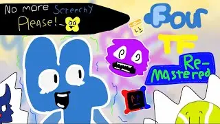 Four TF remastered! (a BFDI:TPOT TF Remix) (Ft. @Shinkosalt , @BrandonTheNintendoMan  , and more)
