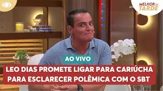 Leo Dias promete ligar para Cari&uacute;cha e esclarecer pol&ecirc;mica com SBT | Melhor da Tarde