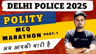 Polity Marathon For Delhi Police|Delhi police polity Rivision|Polity Sets For Delhi Police 