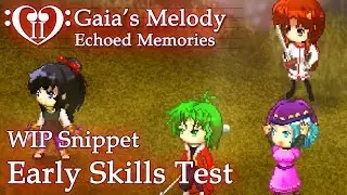 Gaia's Melody EM2 WIP Snippet - Early Skills Test (RPG Maker MV)