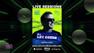 DJ Lex Green Live Sessions   S&aacute;bado 24 de enero 2026