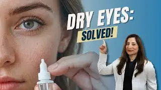 Dry Eyes? We&rsquo;ve Got You Covered! Diagnosis and Treatment Explained
