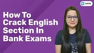 How to Crack English Section in Bank Exams | Complete Strategy | RBI Assistant Mains 2022