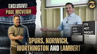 Paul McVeigh talks Tottenham, love of Norwich and the biggest influences on his career